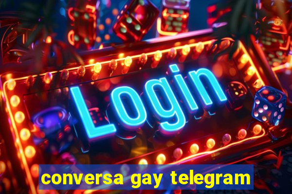 conversa gay telegram